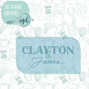 May include: A light blue background with a white outline of various kitchen tools and the text "Sugared Grace Designs" repeated throughout. The text "CLAYTON James" is in a light blue box in the center of the image.