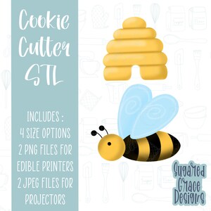 May include: A digital download of a cookie cutter STL file for a bee and a beehive. The bee is yellow and black with blue wings. The beehive is yellow and has a honeycomb pattern. The image includes the text "Cookie Cutter STL", "INCLUDES: 4 SIZE OPTIONS", "2 PNG FILES FOR EDIBLE PRINTERS", "2 JPEG FILES FOR PROJECTORS", and "Suggared Grace Designs".