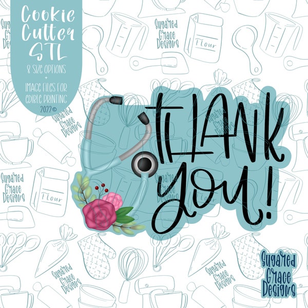 Thank You Nurse Appreciation Cookie Cutter STL Files for 3d Printing with Matching Printable PNG Images for Edible Ink Printers Like Eddie