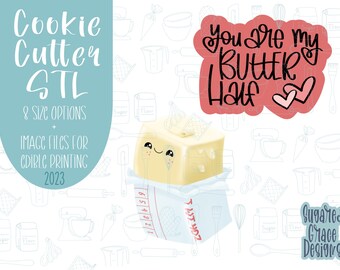 Yore my butter half Valentine’s Day Cookie cutter STL file for 3D printing with png printable instant download for EDDIE edible ink printer