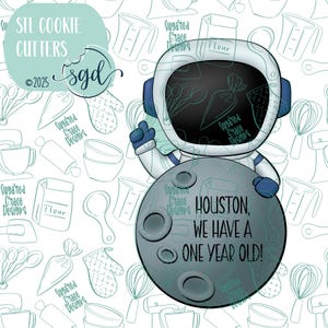 Houston, We Have a One Year Old Plaque Cookie Cutter STL Files for 3D Printers with Matching PNG Graphics to Match - Birthday Designs