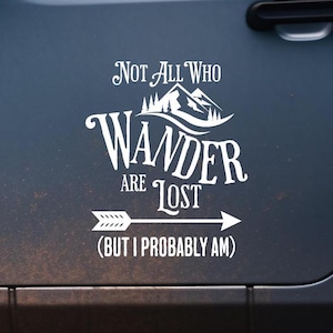 Nicht alle die wandern sind verloren aber ich bin wohl - RV Camper Fenster Aufkleber svg - Wanderer-T-Shirt oder Sweatshirt