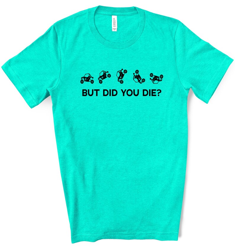 But Did You Die With Little Side by Sides Tshirt xs4xl Etsy