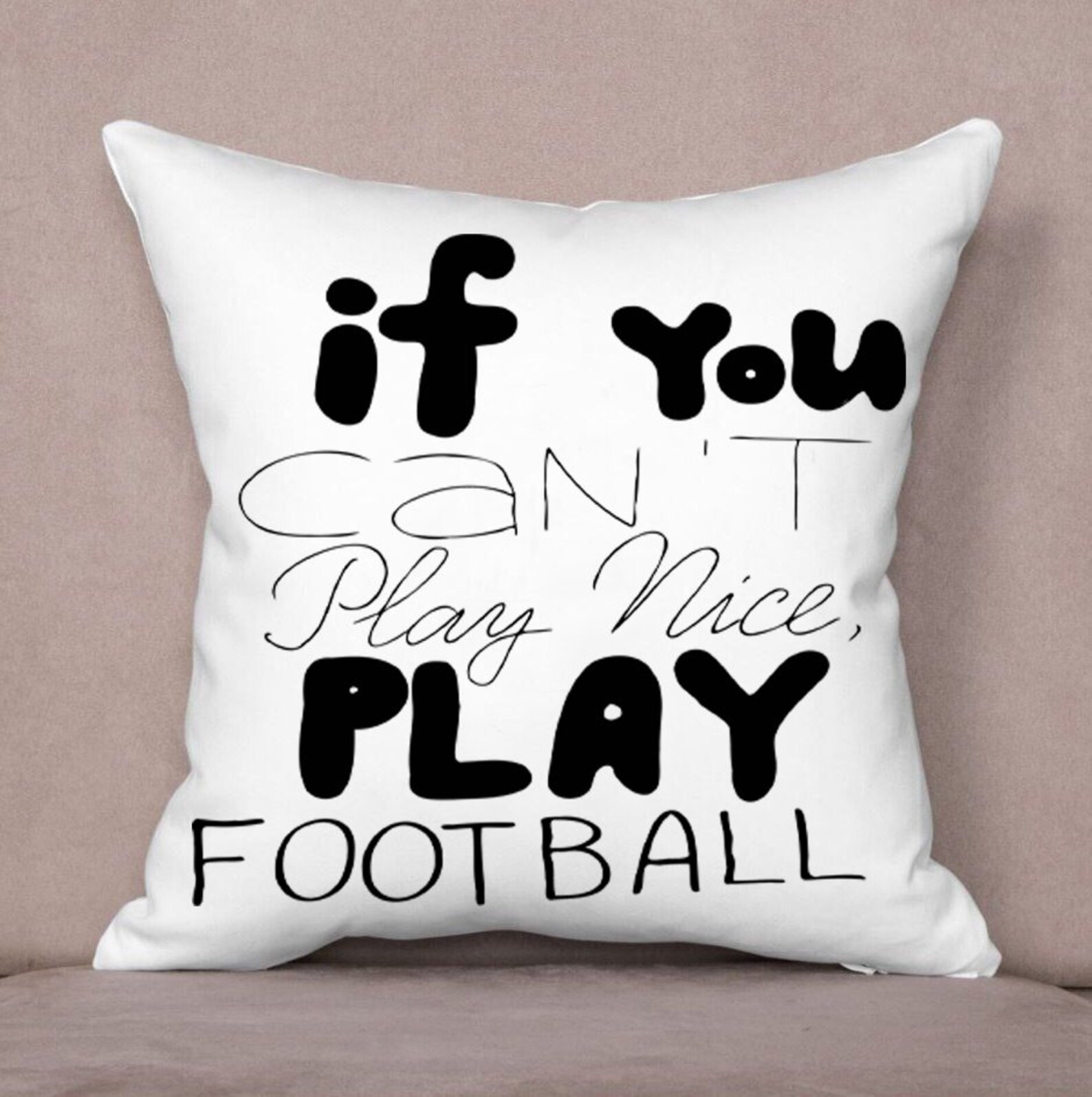 If You Can't Play Nice Play Football, PNG Shirt Quotes, Football Fan ...