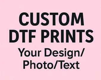 Custom DTF Transfers: Full Color Heat Prints, Ready to Press