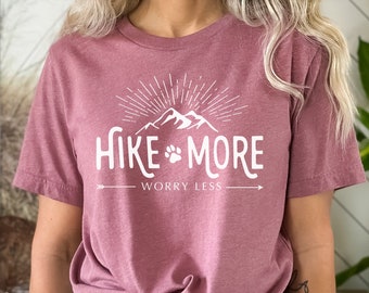 Hiking Shirt - Hike More Worry Less, Take A Hike Shirt - Camping T-shirt - Mountain Shirt - Adventure Shirt - Outdoor Shirts - Hiking Gift
