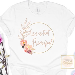 Assistant Principal Shirt Women / Floral Assistant Principal Shirt / Assistant Principal Gift / Principal Gifts For Women / Principal Squad