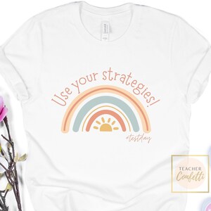 Testing Teacher Shirt, Teacher Test Shirt, STAAR Testing Shirt, Teacher Testing Shirt, Use Your Strategies Rainbow Shirt, Teacher Tshirts