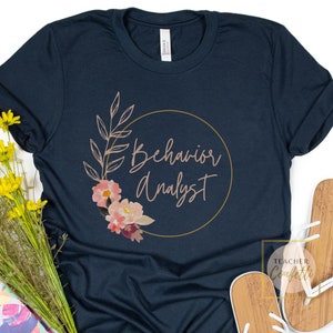 Behavior Analyst Shirt / Behavior Therapist Shirt / ABA Shirt / Behavior Analyst Gift / Behavior Tech T Shirt / Behavior Specialist Tshirt