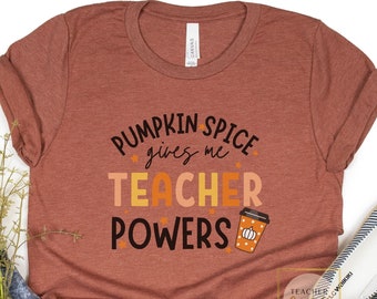 Fall Shirt Teacher / Fall Shirts For Teachers / Pumpkin Spice Teacher Shirt / Pumpkin Teacher Shirt / Thanksgiving Teacher Shirt / PSL Shirt