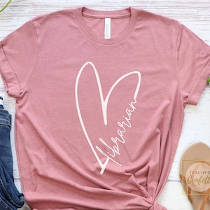 Valentine School Librarian Shirt / Valentines Heart Librarian Shirt / Library Shirts For Valentines Day / School Librarian Gifts