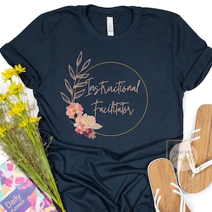 Instructional Facilitator Shirt / Instructional Coordinator Tshirt / Instructional Specialist T Shirt / Instructional Assistant Shirts