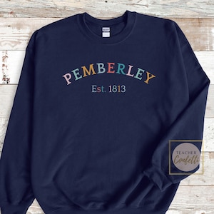 Pemberly Sweatshirt / Pride and Prejudice Sweatshirt / Jane Austen Gifts / Pemberley Crewneck Sweatshirt / Jane Austen Sweatshirt