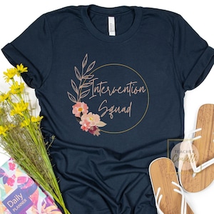 Intervention Squad Shirt / Intervention Teacher Shirt / Support Teacher Shirts / Reading Interventionist Shirt / Intervention Team T Shirt
