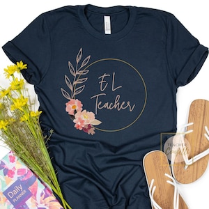 EL Teacher Shirt, English Language Teacher Shirts, Esl Teacher Shirt, EL Teacher Gift, El Squad T Shirt, Ell Teacher Tee, ESL Shirts