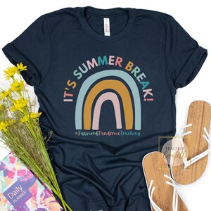 End Of The Year Teacher Shirt, Survived Pandemic Teaching Tshirt, Last Day of School Shirt, Summer Teacher Shirt, Pandemic Teaching Shirt