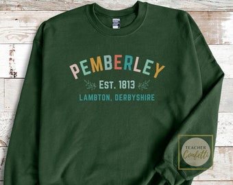 Pemberley Sweatshirt / Jane Austen Gifts / Jane Austen Sweatshirt / Pride and Prejudice Gift / Bookish Sweatshirt / Jane Austin Gifts