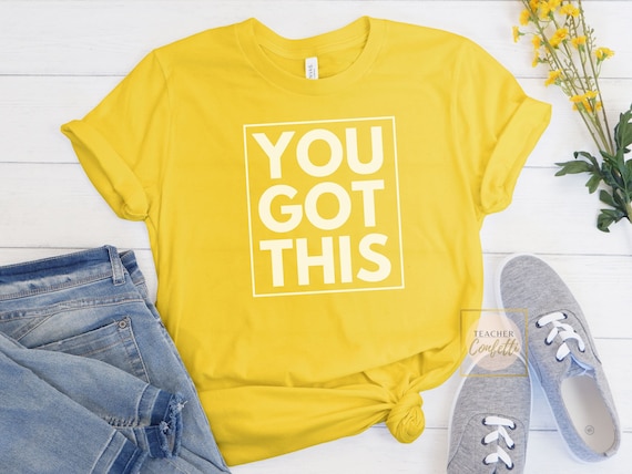 Motivational Teacher Shirt State Testing You Got This Motivational Teacher Shirt State Testing You Got This