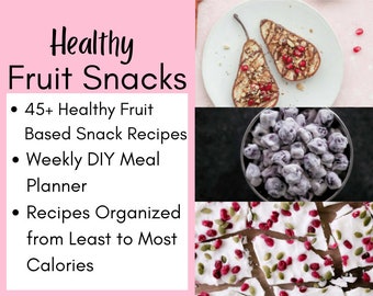 Healthy Fruit Snack Recipes | Printable Recipe Book | Meal Plan eCookbook | Digital Download | Meal Prep | Clean Eating PDF | Whole Foods