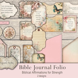 May include: A set of printable Bible journal folio pages with inspirational quotes and floral designs. The pages feature quotes about strength and faith, such as "The Lord is my strength and my shield" and "I have faith in God".