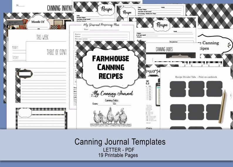 May include: A printable set of 19 pages of farmhouse canning journal templates in black and white with a black and white gingham pattern. The pages include a table of contents, recipe pages, canning labels, and a conversion chart. The text "Farmhouse Canning Recipes" is featured on one of the pages.