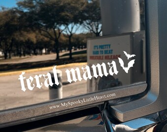 Feral Mama, Car Decal, Stay Feral, Nearly Feral, Feral AF, Spooky Decal, Goth Mom, Gothic, Bats and stars, Feral Decal, feral mom, ALT Decal