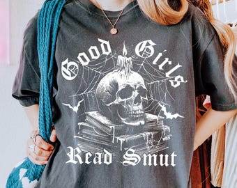 Good Girls Read Smut Shirt, Spicy Books shirt, Dark Romance Reader, Book lover Tee, Romance Reader, SMUT Shirt Gift bookTok, Bookish Gift