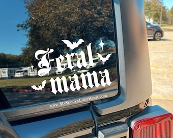 Feral Mama, Car Decal, Stay Feral, Nearly Feral, Feral AF, Spooky Decal, Goth Mom, Gothic, Bats and stars, Feral Decal, feral mom, ALT Decal