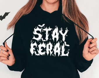 Stay Feral Shirt, Feral Mom, Stay Feral Hoodie, Feral Sweatshirt, Alternative Girl, ALT Mom, Goth Shirt, Bats Shirt, Feral Housewife, Feral
