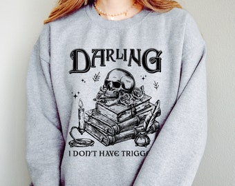 Darling I don't have Triggers, Good Girls Read Smut Shirt, Spicy Book shirt, Dark Romance Reader, Smutty Book Club, SMUT, Bookish T-Shirt