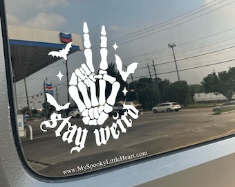 Stay Weird, Skeleton Wave, Keep it weird, Bats decal, Skeleton Hand Decal, Spooky Decals, Weirdo, Weird Bitch, Weird Bitches Only, alt decal