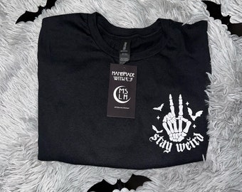 Stay Weird, Weirdo, Alternative Mom, Alternative Girl, Weird Mom, Spooky Shirt, Stay Weird Shirt, Weird Bitch, Spooky Sweatshirt, ALT, goth