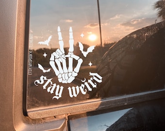 Stay Weird, Skeleton Wave, Keep it weird, Bats decal, Skeleton Hand Decal, Spooky Decals, Weirdo, Weird Bitch, Weird Bitches Only, alt decal