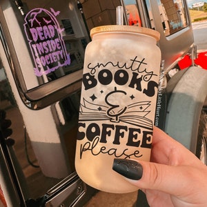 Smutty Book Club, Book Lover Gift, 16oz Frosted Iced Coffee Cup, The Reader, Dark Romance Reader, Spicy Books Club, Good Girls Read SMUT