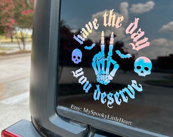 Have the day you deserve decal, skeletal wave decal, Car Decal, spooky car decals, wave decal, skeleton hand decal, bats decal, alt girl
