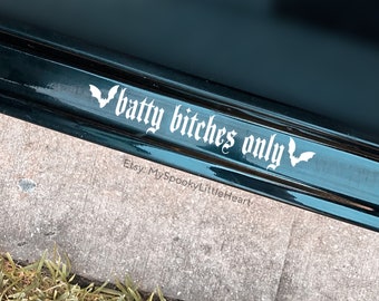 Batty Bitches only doorstep decal, bats decal, goth decals, spooky car accessories, gothic, get in loser, bad bitches only, passenger decal