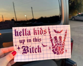 Hella Kids up in this Bitch, Alternative Mom, Spooky mama, goth mom, goth decals, bats decal, spooky decals, goth car accessories, rock on