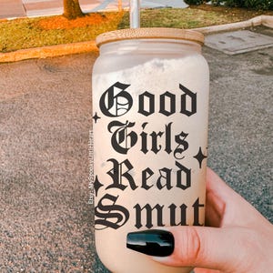 Smutty Book Club, Book Lover Gift, 16oz Frosted Iced Coffee Cup, The Reader, Dark Romance Reader, Spicy Books Club, Good Girls Read SMUT