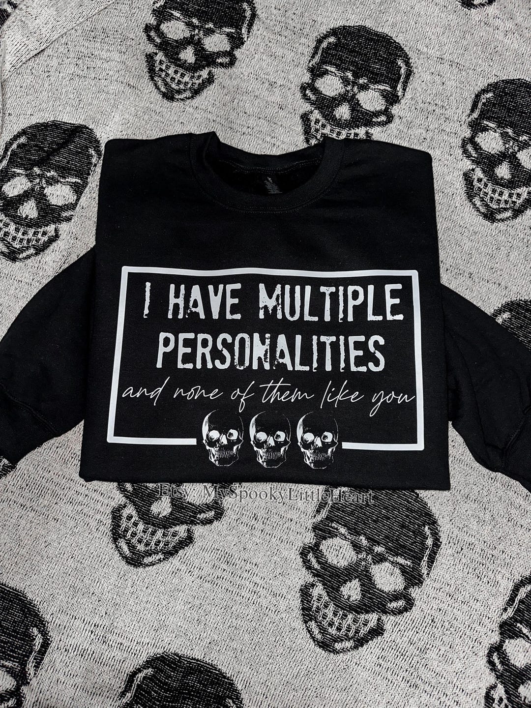 I Have Multiple Personalities and None of Them Like You Shirt, Snarky ...