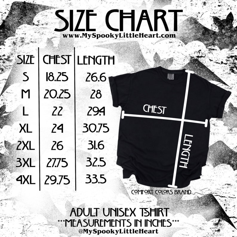 May include: Size chart for a unisex t-shirt with measurements in inches. The chart shows chest and length measurements for sizes S, M, L, XL, 2XL, 3XL, and 4XL. The text "www.MySpookyLittleHeart.com" is at the top of the chart.