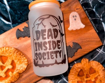 Dead Inside Society Cup, Goth Glass Cup with straw, Spooky Iced Coffee Cup, Halloween cup, 16oz frosted cup, Boo Basket Filler, Gothic, ALT