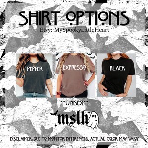 Op de afbeelding: Afbeelding met drie unisex t-shirt kleuropties: Pepper, Expresso en Black. De tekst "SHIRT OPTIONS" en "Etsy: MySpookyLittleHeart" staan bovenaan. Het woord "UNISEX" is ook zichtbaar. De tekst onderaan luidt "DISCLAIMER: DUE TO MONITOR DIFFERENCES, ACTUAL COLOR MAY VARY."