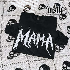 Metal Mama, Spooky Mom Shirt, Alternative Mom Sweatshirt, Gothic Mama, Spooky Mom Hoodie, Mother's Day Gift, ALT Mom, Gift for Gothic Mom
