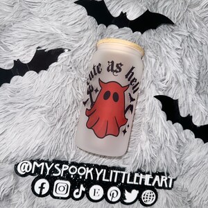 Ghost cup, Cute as hell cup, Spooky Cup, frosted goth cup, 16oz glass tumbler, Halloween cup, alt girl, iced coffee glass tumbler, goth bild 2