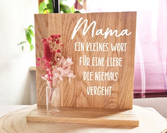 Holzaufsteller zum Muttertag / Tischaufsteller aus Eiche auf Wunsch personalisiert / Trockenblumen / Mama eine Liebe die niemals endet