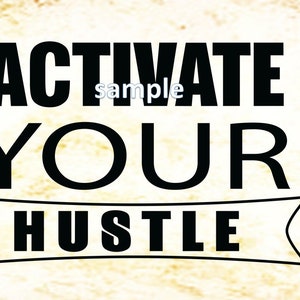 Activate Your Hustle | Cute shirt or sign design. PNG, SVG and EPS Files in Zip Format for Yoga, fitness, workout room, spin, indoor cycling