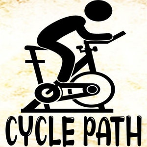 Cycle Path | Cute shirt or sign design. PNG, SVG and EPS Files in Zip Format for Yoga, fitness, workout room, spin, indoor cycling