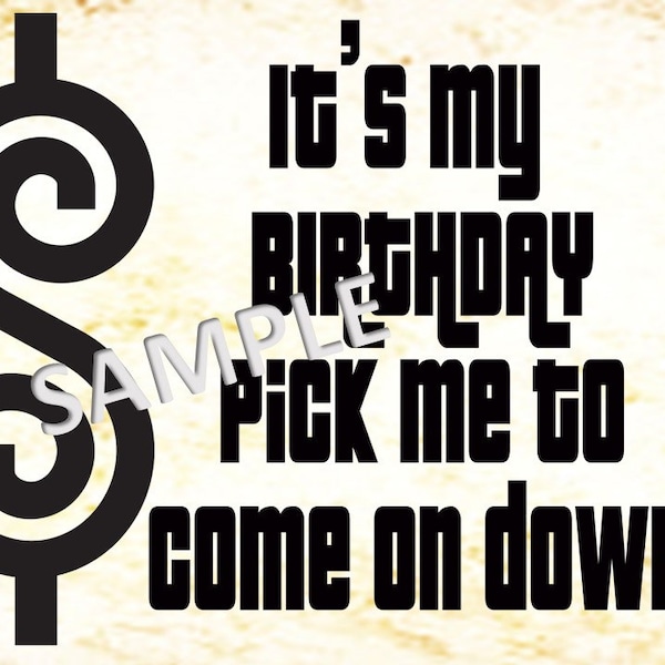 It's My Birthday Pick me to come on down - Price is Right  | Cute shirt or sign design PNG Files