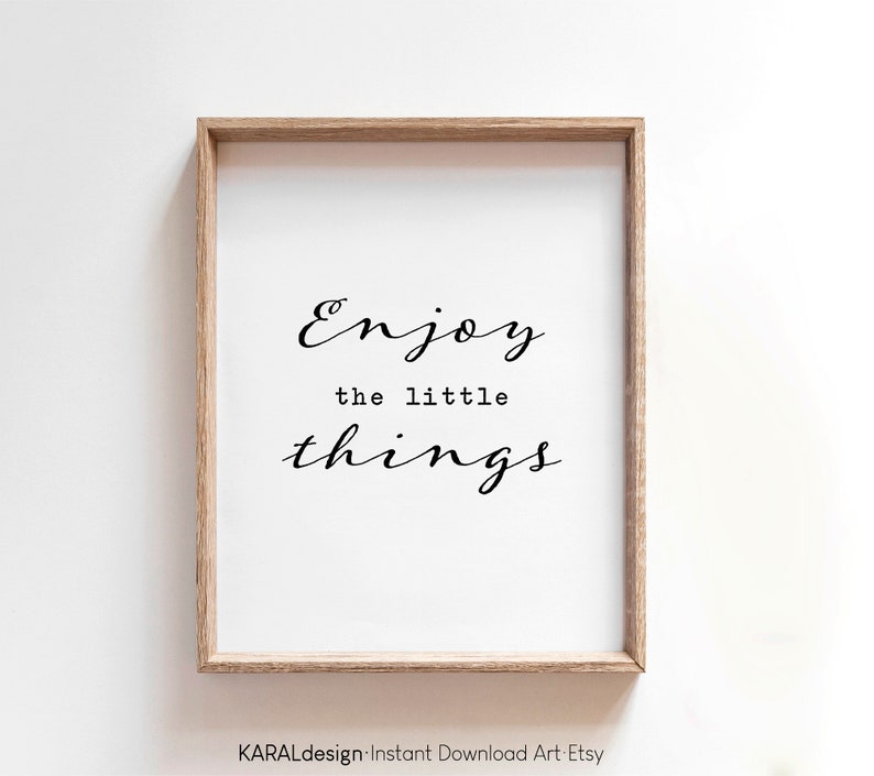 Geniet van de kleine dingen print print muur kunst citaat