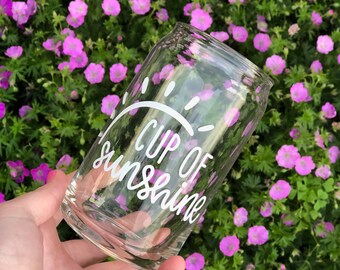 Cup Of Sunshine Beer Can Glass, Iced coffee cup, iced tea cup, positive saying glass, cup of sunshine